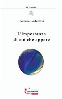 L'importanza di ci&ograve; che appare