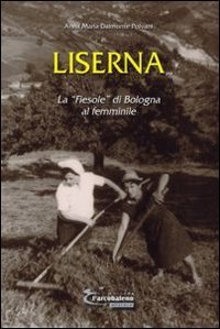 Liserna. La &laquo;Fiesole&raquo; di Bologna al femminile