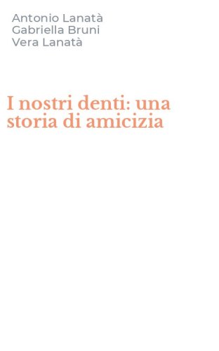 I nostri denti: una storia di amicizia