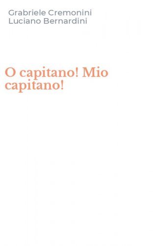 O capitano! Mio capitano!