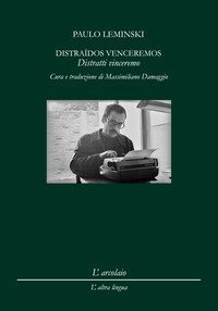 Distraidos venceremos. Distratti vinceremo
