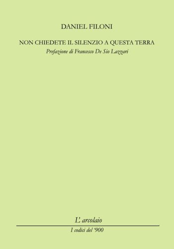 Non chiedete il silenzio a questa terra