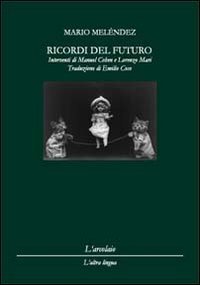 Ricordi del futuro-Recuerdos del futuro
