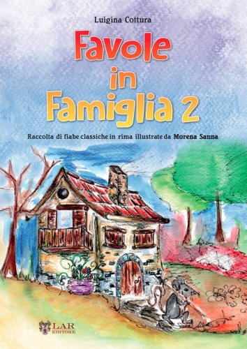 Favole in famiglia. Raccolta di fiabe classiche in rima
