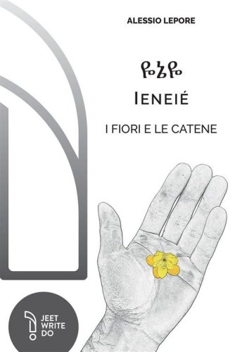 Ienei&eacute;. I fiori e le catene