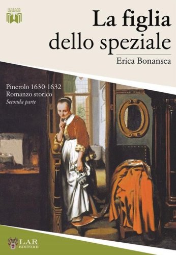 La figlia dello speziale. Pinerolo 1630-32