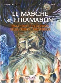 Le Masche e i Framasun. Racconti e leggende della &laquo;fisica&raquo; esoterica