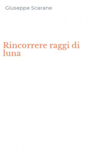 Rincorrere raggi di luna