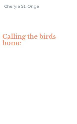 Calling the birds home
