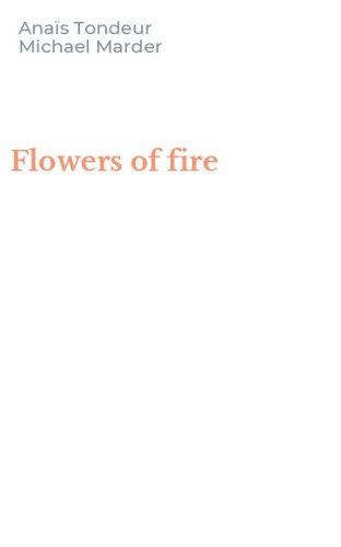 Flowers of fire