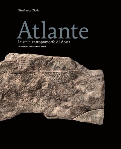 Atlante. Le stele antropomorfe di Aosta