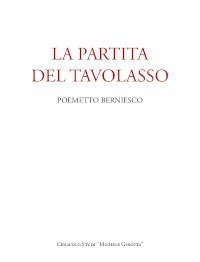 La partita del Tavolasso. Poemetto berniesco