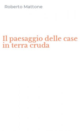 Il paesaggio delle case in terra cruda