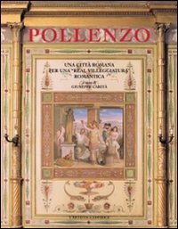 Pollenzo. Una citt&agrave; romana per una &laquo;real villeggiatura&raquo; romantica