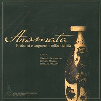 Aromata. Profumi e unguenti dell'antichit&agrave;