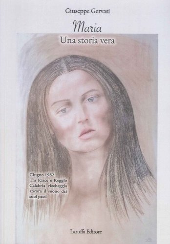 Maria. Una storia vera