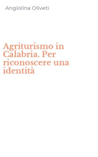 Agriturismo in Calabria. Per riconoscere una identit&agrave;