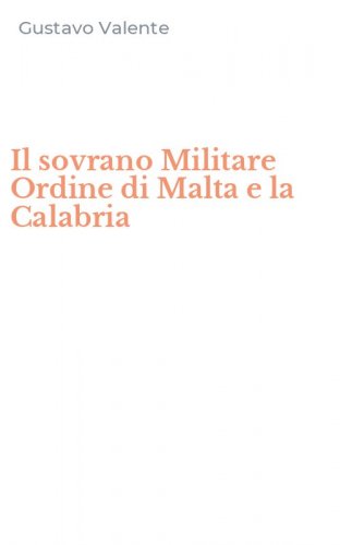 Il sovrano Militare Ordine di Malta e la Calabria