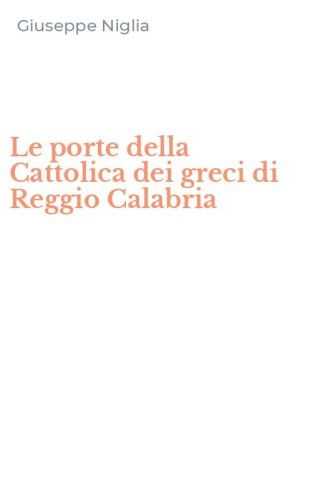 Le porte della Cattolica dei greci di Reggio Calabria