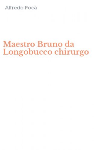 Maestro Bruno da Longobucco chirurgo