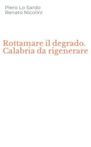 Rottamare il degrado. Calabria da rigenerare