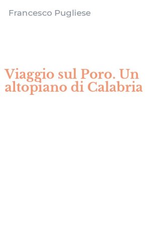 Viaggio sul Poro. Un altopiano di Calabria