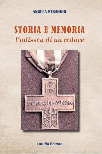 Storia e memoria. L'odissea di un reduce