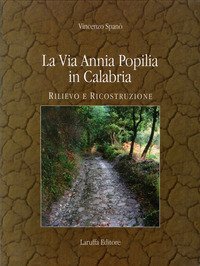 La via Annia Popilia in Calabria. Rilievo e costruzione