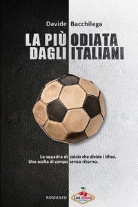 La pi&ugrave; odiata dagli italiani
