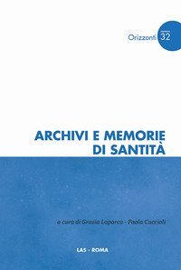 Archivi e memorie di santit&agrave;