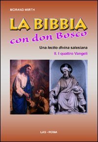 La Bibbia con Don Bosco. Una lectio divina salesiana