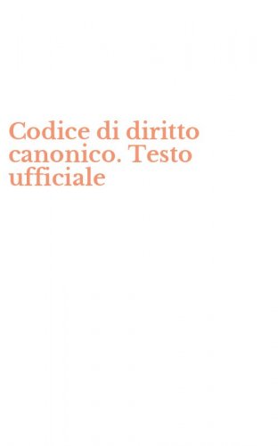 Codice di diritto canonico. Testo ufficiale