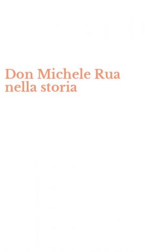 Don Michele Rua nella storia