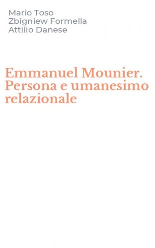 Emmanuel Mounier. Persona e umanesimo relazionale
