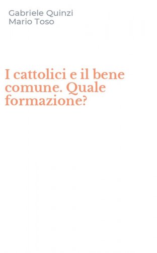 I cattolici e il bene comune. Quale formazione?