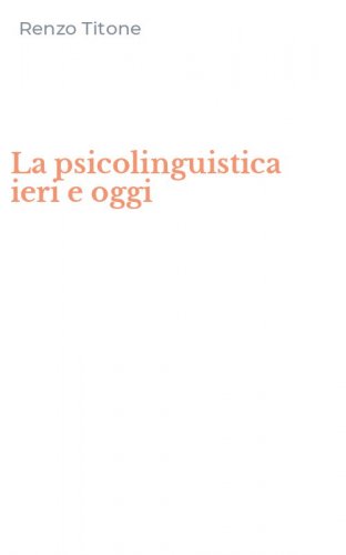 La psicolinguistica ieri e oggi