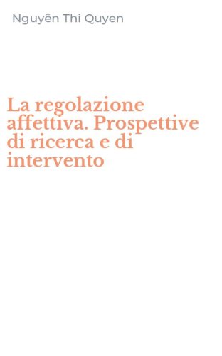 La regolazione affettiva. Prospettive di ricerca e di intervento