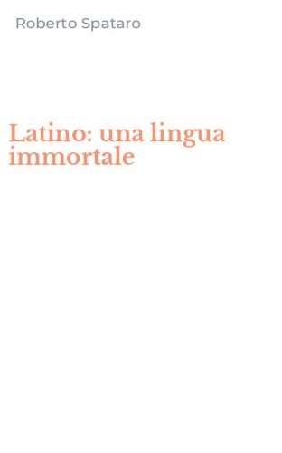 Latino: una lingua immortale