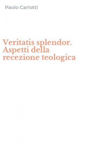 Veritatis splendor. Aspetti della recezione teologica