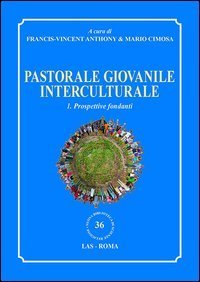 Pastorale giovanile interculturale. Prospettive fondanti
