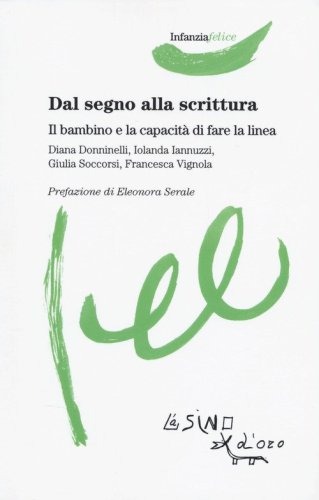 Dal segno alla scrittura. Il bambino e la capacit&agrave; di fare la linea