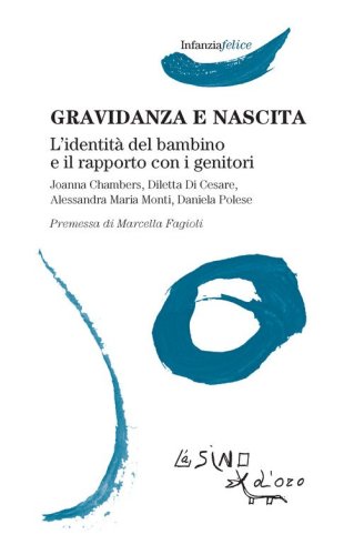 Gravidanza e nascita. L'identit&agrave; del bambino e il rapporto con i genitori