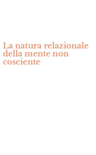 La natura relazionale della mente non cosciente