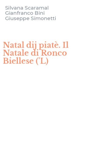 Natal dij piat&egrave;. Il Natale di Ronco Biellese ('L)