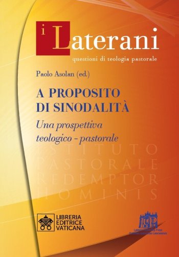 A proposito di sinodalit&agrave;. Una prospettiva teologico-pastorale