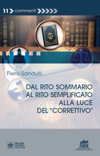 Dal rito sommario al rito semplificato alla luce del &laquo;correttivo&raquo;