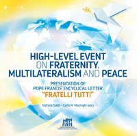 High-level event on fraternity, multilateralism and peace. Presentation of Pope Francis' Encyclical Letter &laquo;Fratelli tutti&raquo;