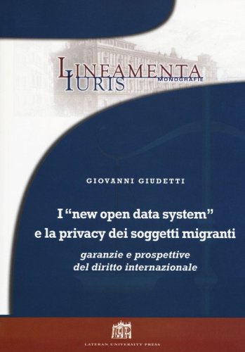 I &laquo;new open data system&raquo; e la privacy dei soggetti migranti. Garanzie e prospettive del diritto internazionale - DEL DIRITTO INTERNAZIONALE