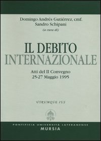 Il debito internazionale. Atti del 2&ordm; Convegno (dal 25 al 27 maggio 1995)