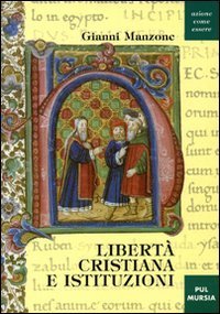 Libert&agrave; cristiana e istituzioni